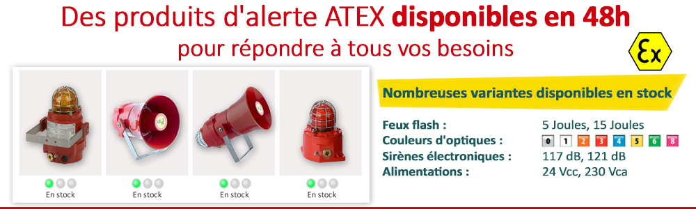 Produits ATEX disponibles en 48 h Produits ATEX disponibles en 48 h